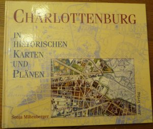 Charlottenburg in historischen Karten und Plänen