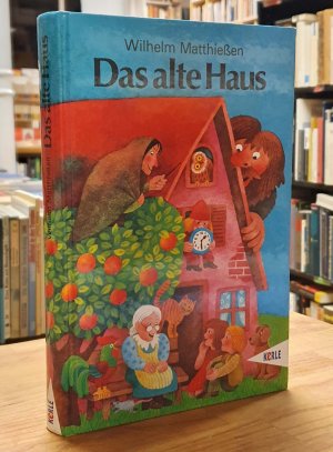 Das alte Haus - Märchen zum Lesen und Vorlesen,, Einbandgestaltung Barbara Bedrischka-Bös, Illustrationen von Tamara Ramsay