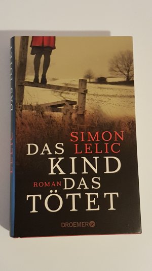 gebrauchtes Buch – Simon Lelic – Das Kind, das tötet