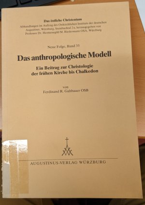 Das anthropologische Modell. Ein Beitrag zur Christologie der frühen Kirche bis Chalkedon.