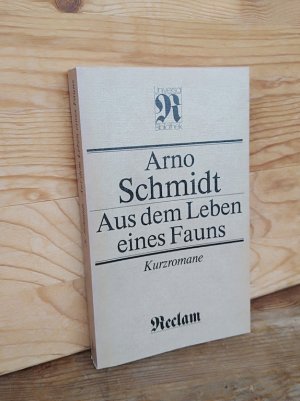 gebrauchtes Buch – Arno Schmidt – Aus dem Leben eines Fauns. Kurzromane