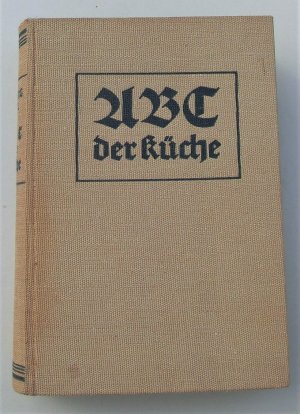 ABC der Küche Dreizehnte, verbesserte und vermehrte Auflage