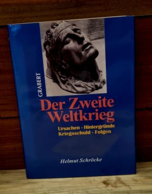 Der Zweite Weltkrieg Ursache, Hintergründe, Kriegsschuld, Folgen