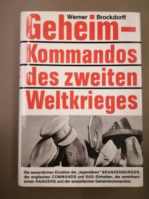 gebrauchtes Buch – Werner Brockdorff – Geheimkommandos des zweiten Weltkrieges - Die wesentlichen Einsätze der "legendären" BRANDENBURGER, der englischen COMMANDS und SAS-Einheiten, der amerikanischen RANGERS und der sowjetischen Geheimkommandos