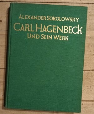 antiquarisches Buch – Dr. Alexander Sokolowsky – Carl Hagenbeck und ein Werk