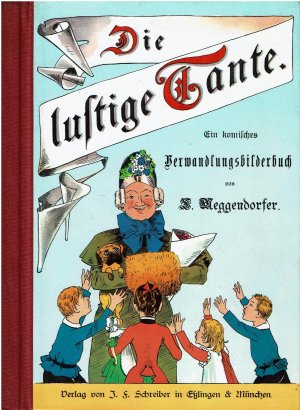 gebrauchtes Buch – Lothar Meggendorfer – Die lustige Tante - Ein komisches Verwandlungsbilderbuch