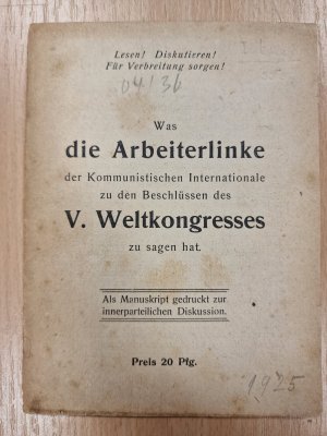 Was die Arbeiterlinke der Kommunistischen Internationale zu den Beschlüssen des V. weltkongresses zu sagen hat. Als Manuskript gedruckt zur innerparteilichen […]