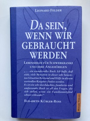 gebrauchtes Buch – Leonard Felder – Da sein, wenn wir gebraucht werden