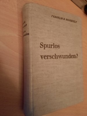 antiquarisches Buch – Franklin D.Roosevelt – Spurlos verschwunden ?