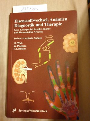 gebrauchtes Buch – Wick, M.; Pinggera – Eisenstoffwechsel, Anämien Therapie und Diagnose - Neue Konzepte bei Renaler Anämie und Rheumatoider Arthritis