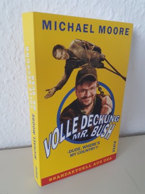 gebrauchtes Buch – Michael Moore – Volle Deckung, Mr. Bush