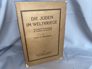 antiquarisches Buch – Felix Theilhaber – Die Juden im Weltkriege. Mit besonderer Berücksichtigung der Verhältnisse für Deutschland.