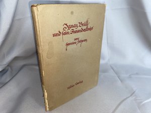 Ignaz Brüll und sein Freundeskreis. Erinnerungen an Brüll, Goldmark und Brahms. Mit einem Vorwort von Felix Salten. Mit vier Bildtafeln.