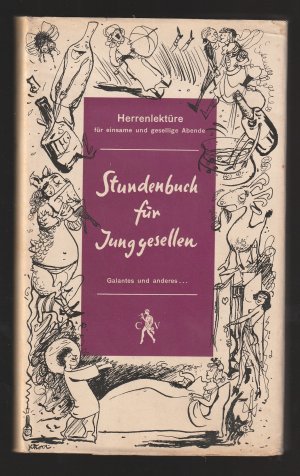 antiquarisches Buch – Classen, Werner Hrsg – Stundenbuch für Junggesellen - Herrenlektüre für einsame und gesellige Abende