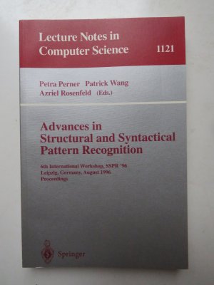 gebrauchtes Buch – Perner, Petra; Wang – Advances in Structural and Syntactical Pattern Recognition - 6th International Workshop, SSPR' 96, Leipzig, Germany, August, 20 - 23, 1996, Proceedings