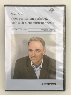 Wer permanent vorbeugt, kann sich nicht zurücklehnen!