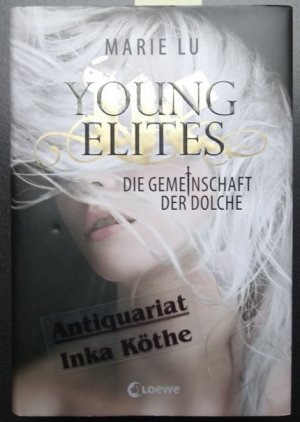 gebrauchtes Buch – Lu, Marie – Young Elites - die Gemeinschaft der Dolche - Aus dem Amerikanischen übersetzt von Sandra Knuffinke und Jessika Komina