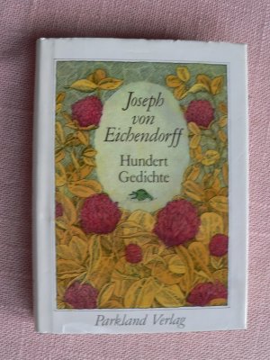 gebrauchtes Buch – Eichendorff, Joseph von – Hundert Gedichte