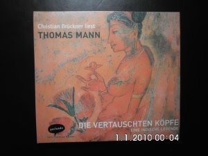 gebrauchtes Hörbuch – Thomas Mann – Die vertauschten Köpfe - Eine indische Legende