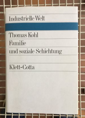 gebrauchtes Buch – Thomas Kohl – Familie und soziale Schichtung. Zur historischen Demographie Triers 1730-1860.