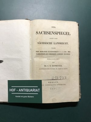 Der Sachsenspiegel oder das Sächsische Landrecht nach der Berliner Handschrift v.J.1369, mit Varianten aus siebzehn anderen Texten