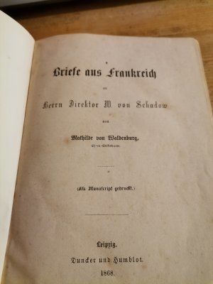 Briefe aus Frankreich an Herrn Direktor W. von Schadow