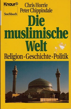 gebrauchtes Buch – Horrie, Chris; Chippindale – Die muslimische Welt