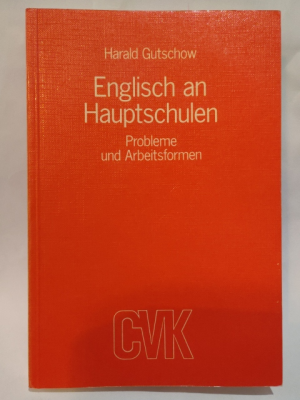 Englisch an Hauptschulen: Probleme und Arbeitsformen