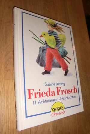 gebrauchtes Buch – Sabine Ludwig – Frieda Frosch : 11 Achtminuten-Geschichten. Carlsen-Ohrenbär