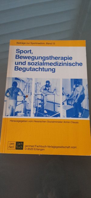 gebrauchtes Buch – Armin Clauss – Sport, Bewegungstherapie und sozialmedizinische Begutachtung