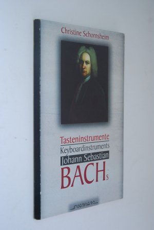 gebrauchter Tonträger – Bach, Johann Sebastian und Christine Schornsheim – Die Tasteninstrumente Johann Sebastian Bachs