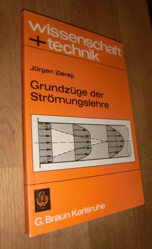 Grundzüge der Strömungslehre / von Jürgen Zierep; Wissenschaft + Technik : Taschenausg