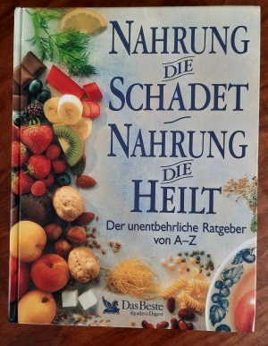 gebrauchtes Buch – Readers Digest – Nahrung die schadet - Nahrung die heilt Der unentbehrliche Ratgeber von A - Z  - ungelesen -