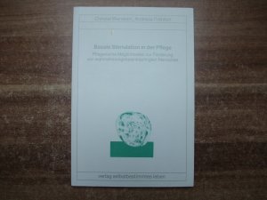 gebrauchtes Buch – Bienstein, Christel; Fröhlich – Basale Stimulation in der Pflege: pflegerische Möglichkeiten zur Förderung von wahrnehmungsbeeinträchtigten Menschen.