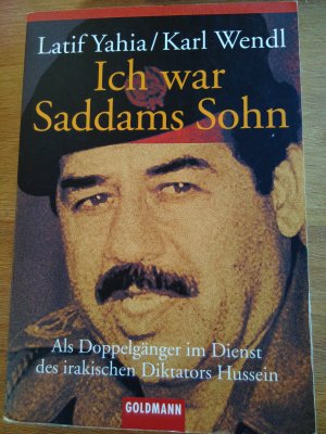 gebrauchtes Buch – Yahia, Latif; Wendl – Ich war Saddams Sohn