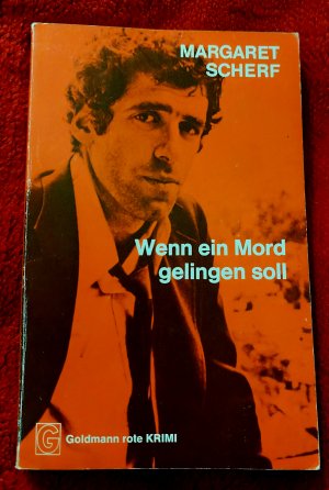 gebrauchtes Buch – Margaret Scherf – Wenn ein Mord gelingen soll - Goldmann rote KRIMI, Goldmann Taschenbuch 4546