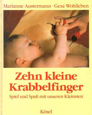 gebrauchtes Buch – Austermann, Marianne und Gesa Wohlleben – Zehn kleine Krabbelfinger. Spiel und Spaß mit unseren Kleinsten