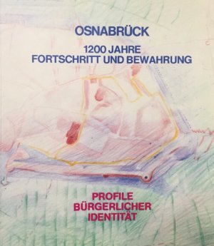 Osnabrück. 1200 Jahre Fortschritt und Bewährung. Ein Ausstellungskat.