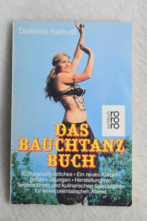 gebrauchtes Buch – Dietlinde Karkutli – Das Bauchtanz-Buch