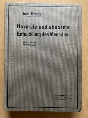 Normale und abnorme Entwicklung des Menschen. - Ein Hand- und Lehrbuch der Ontogenie und Teratologie. speziell für praktische Ärzte und Studierende der […]