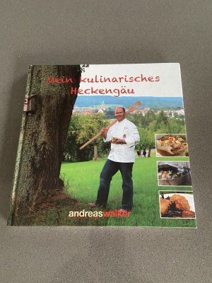 gebrauchtes Buch – Andreas Walker – Mein kulinarisches Heckengäu - Köstliche Rezepte und ein Streifzug durch die Region