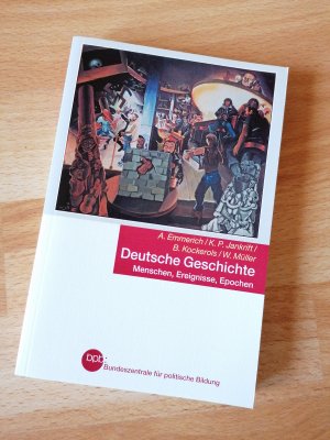 gebrauchtes Buch – A, Emmerich, K – Deutsche Geschichte - Menschen, Ereignisse, Epochen