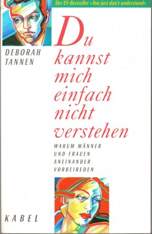 gebrauchtes Buch – Deborah Tannen – Du kannst mich einfach nicht verstehen - Warum Frauen und Männer aneinander vorbeireden