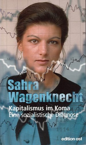 gebrauchtes Buch – Sahra Wagenknecht – Kapitalismus im Koma - Eine sozialistische Diagnose