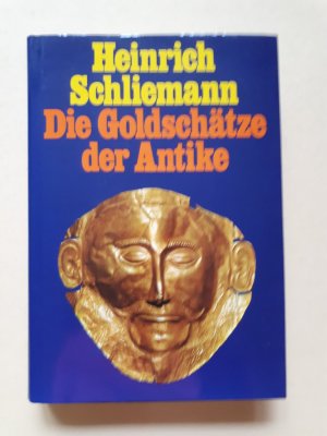 gebrauchtes Buch – Heinrich Schliemann – Die Goldschätze der Antike