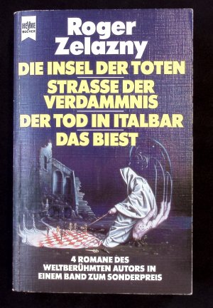 gebrauchtes Buch – Roger Zelazny – Das Biest. - Die Insel der Toten. - Strasse der Verdammnis. - Der Tod in Italbar