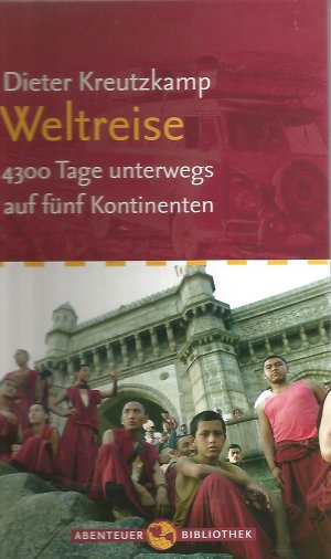 gebrauchtes Buch – Dieter Kreutzkamp – Weltreise. 4.300 Tage unterwegs auf fünf Kontinenten
