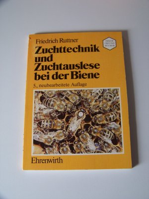 Zuchttechnik und Zuchtauslese bei der Biene