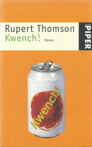 gebrauchtes Buch – Rupert Thomson – Kwench!  Roman