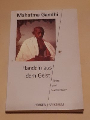 gebrauchtes Buch – Mahatma Gandhi – Handeln aus dem Geist